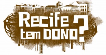 Um vislumbre de quem manda de verdade no Recife Ilustração: Rodrigo Rios