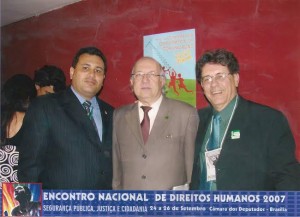 Manoel Matos acompanhado do Ministro dos Direitos Humanos - Paulo Vannuchi e do ex-vereador Marcelo Santa Cruz
