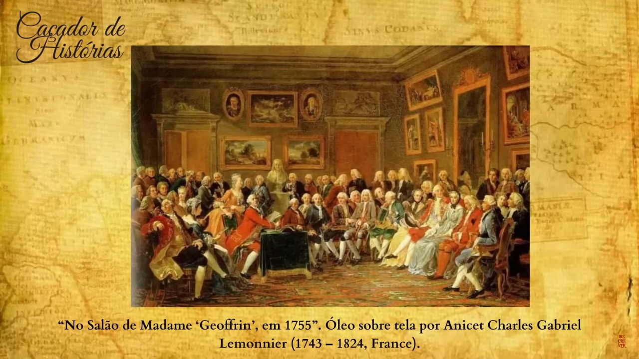 A imagem mostra uma pintura intitulada No Salão de Madame 'Geoffrin', em 1755. Ela foi criada por Anicet Charles Gabriel Lemonnier e retrata uma cena de um salão literário ou filosófico do século XVIII. No salão, várias figuras estão reunidas em um ambiente luxuoso e decorado. As paredes estão adornadas com pinturas e retratos, e há muitas pessoas sentadas e conversando. Esse tipo de reunião era comum na época, onde intelectuais, escritores e filósofos se encontravam para discutir ideias e compartilhar conhecimentos.